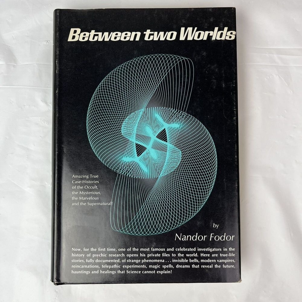 Between Two Worlds by‎ Nandor Fodor, Classic on the Paranormal, Hardcover